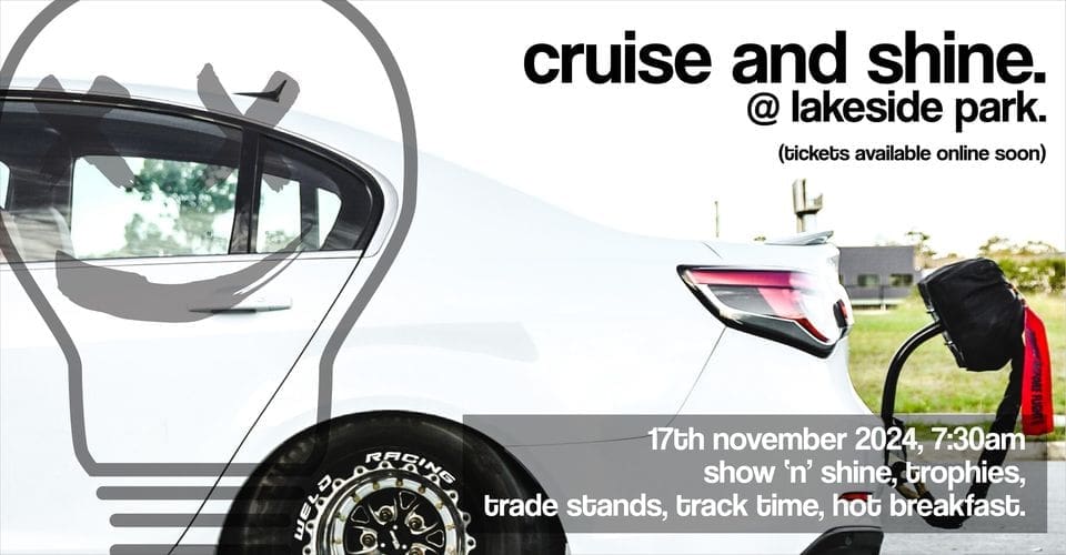 CRUISE N SHINE NOVEMBER | Bad Ideas Lakeside Park Circuit QLD