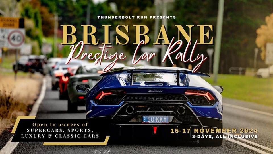 BRISBANE November Prestige Car Rally | Thunderbolt Run QLD