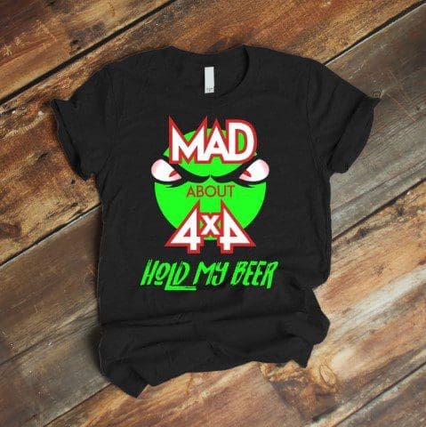 Mad About 4x4 - Hold My Beer 1
