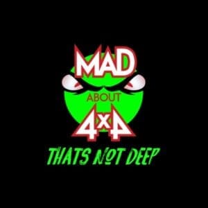 Mad About 4x4 - That's Not Deep 3